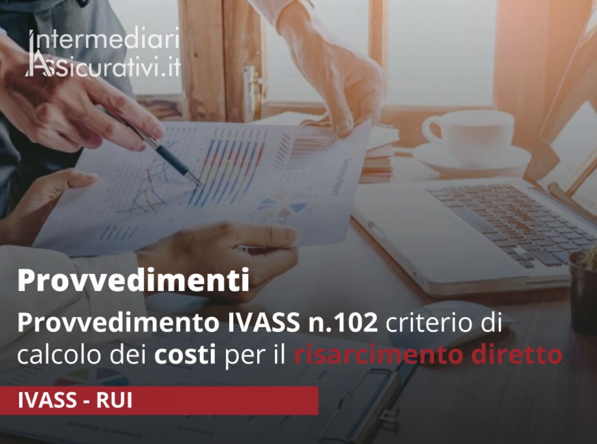 Provvedimento IVASS n.102: criterio di calcolo dei costi per il risarcimento diretto